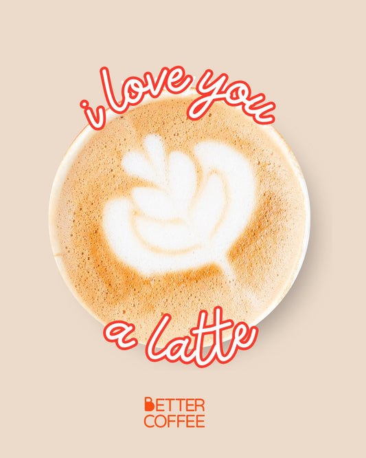 Better Coffee Spreads Love This Valentine’s Day with a Perfect Brew